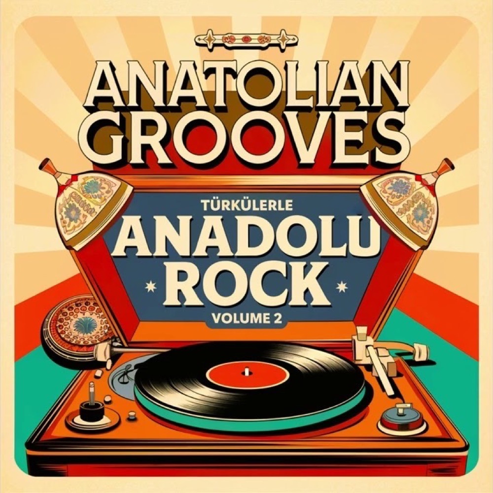 Türkülerle Anadolu Rock (Volume 2) — Anatolian Grooves