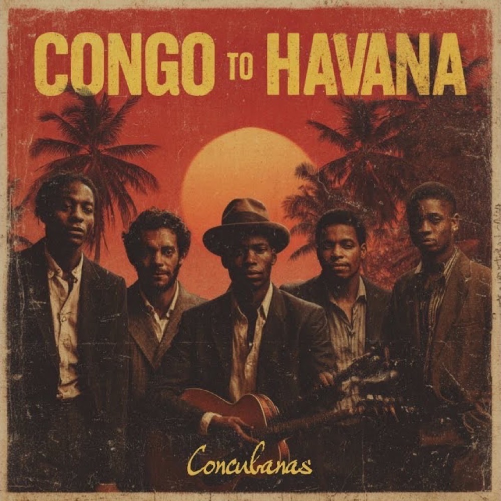 Congo to Havana — Concubanas