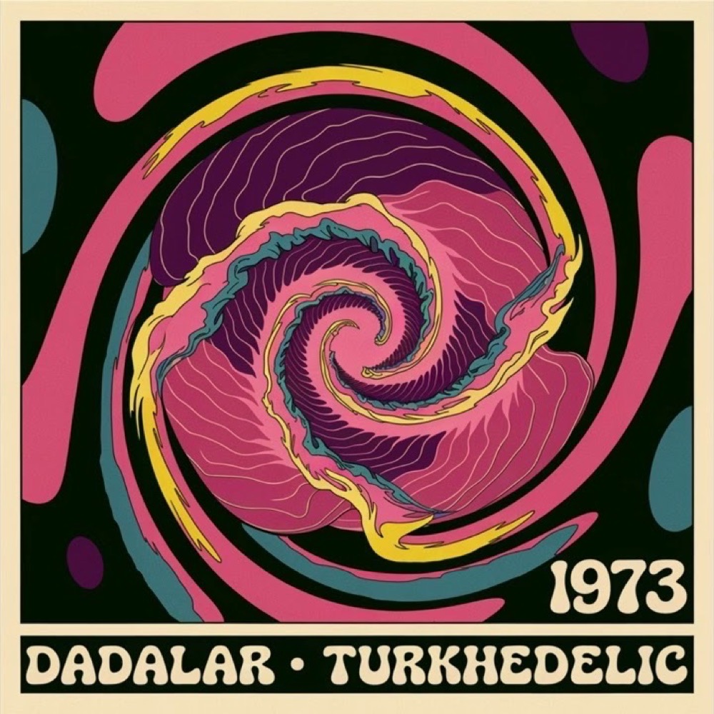 Turkhedelic — Dadalar