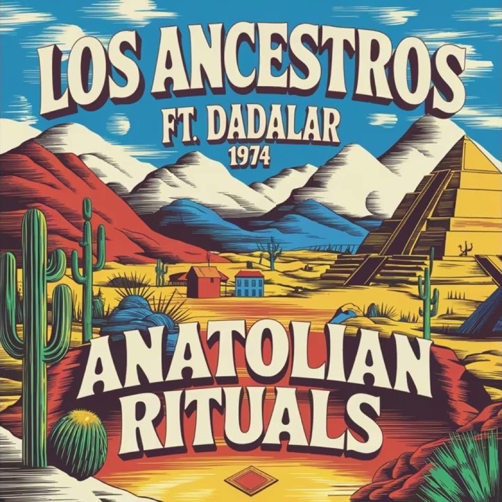 Anatolian Rituals — Los Ancestros