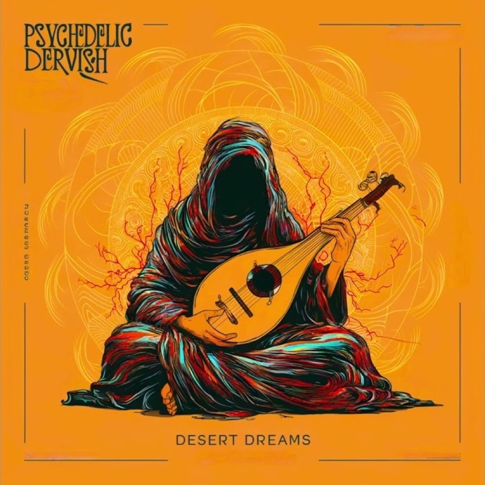 Desert Dreams — Psychedelic Dervish